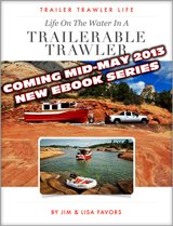 Life On The Water On A Trailerable Trawler – Coming Soon!